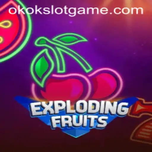 Discover the Thrills of ExplodingFruits with okokslot