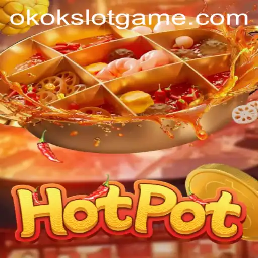 Exploring the Thrilling World of 'Hotpot': A Journey into the Popular Slot Game 'okokslot'
