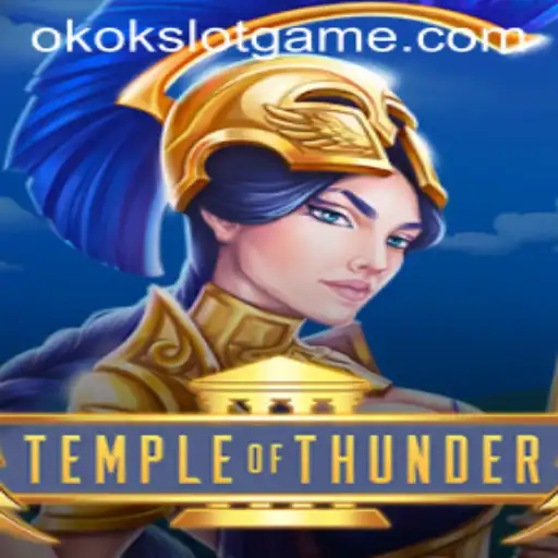 Exploring the Mystical Realm of TempleofThunder with OKOKSlot